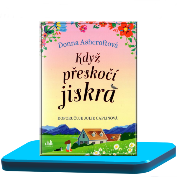 Když přeskočí jiskra - Dona Ashcroft