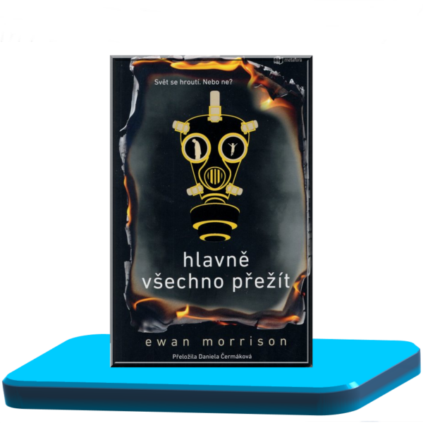 Hlavně všechno přežít – Ewan Morrison