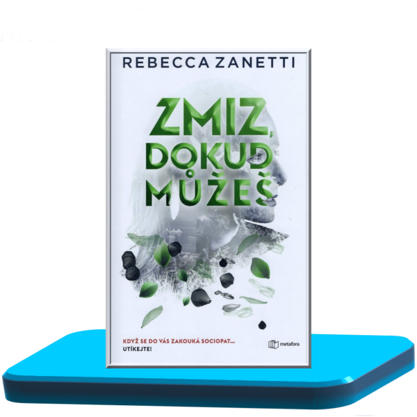 Zmiz, dokud můžeš – Rebecca Zanetti (Laurel Snow 2.)